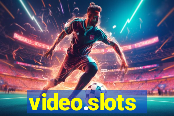 video.slots