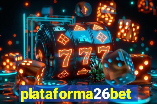 plataforma26bet