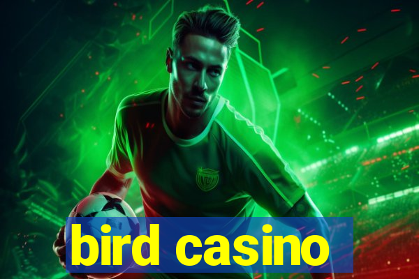 bird casino