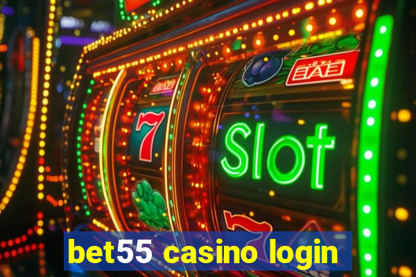 bet55 casino login