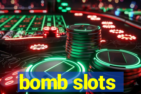 bomb slots