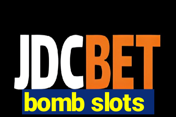 bomb slots