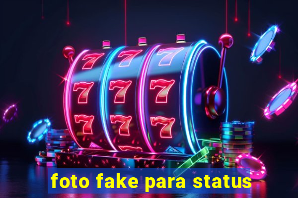 foto fake para status