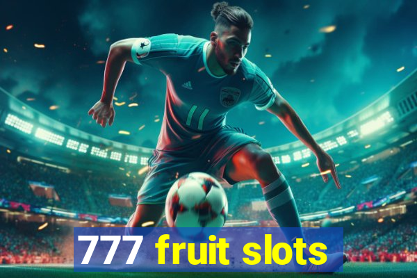 777 fruit slots