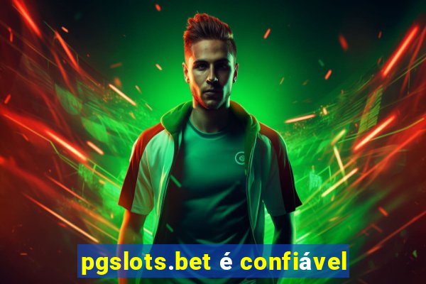 pgslots.bet é confiável