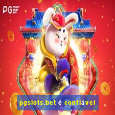 pgslots.bet é confiável