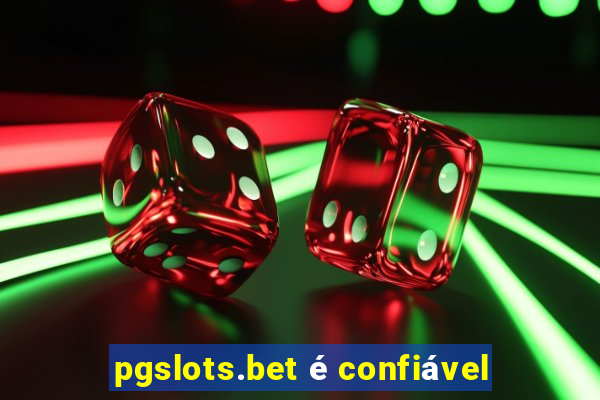 pgslots.bet é confiável