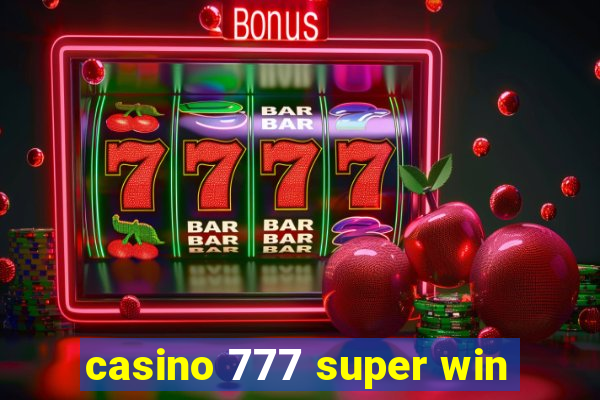 casino 777 super win