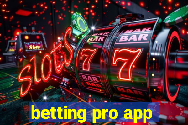 betting pro app