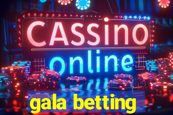 gala betting