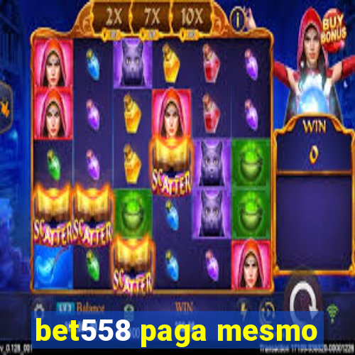 bet558 paga mesmo