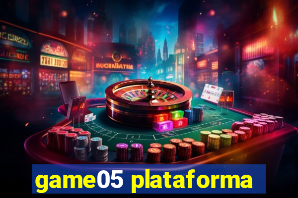 game05 plataforma