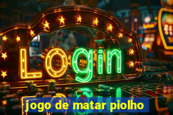 jogo de matar piolho