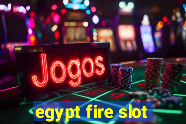 egypt fire slot