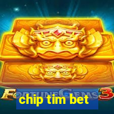 chip tim bet