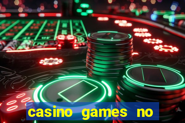 casino games no deposit real money