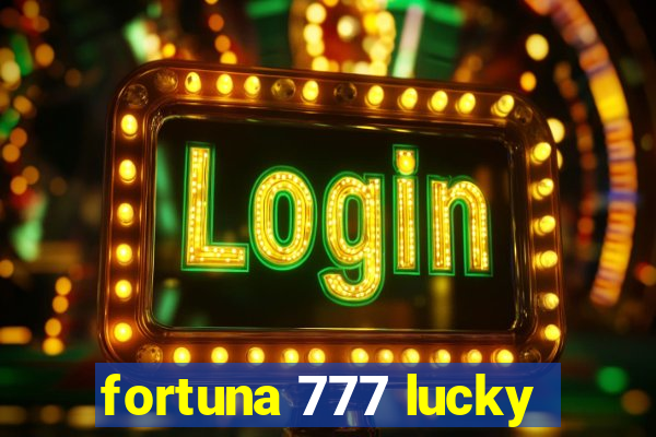 fortuna 777 lucky