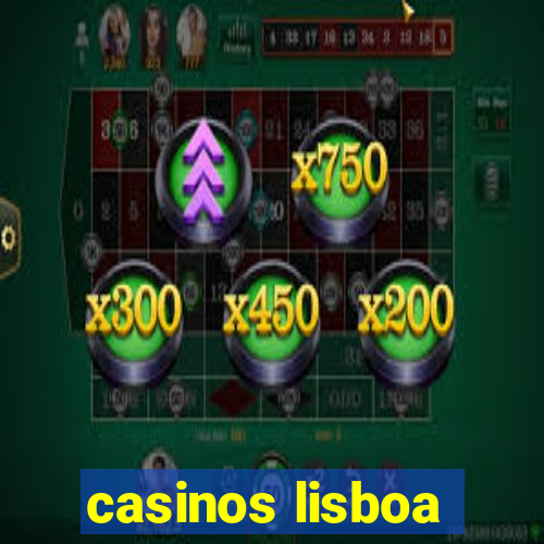 casinos lisboa