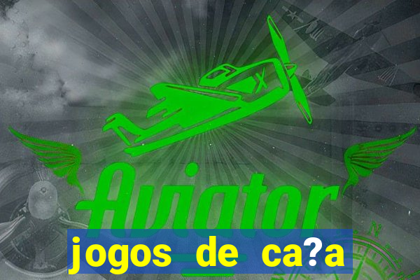 jogos de ca?a níquel online