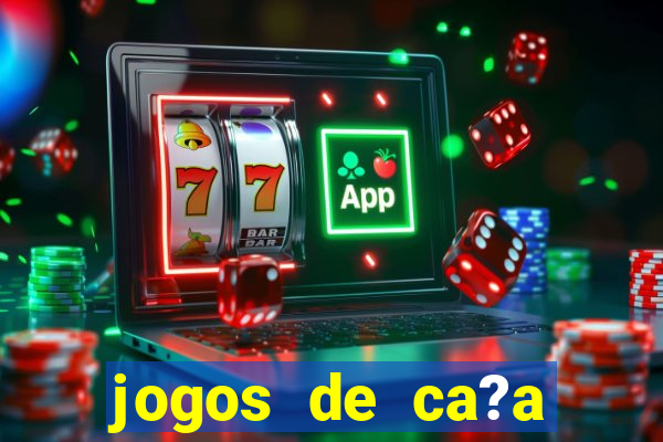 jogos de ca?a níquel online