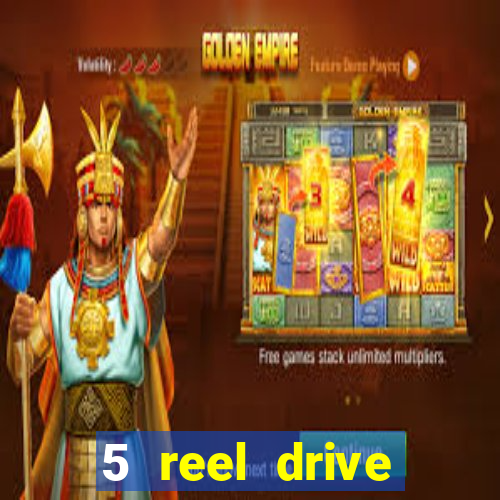 5 reel drive casino slot