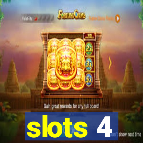 slots 4