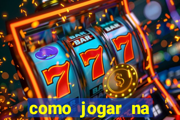 como jogar na lampions bet