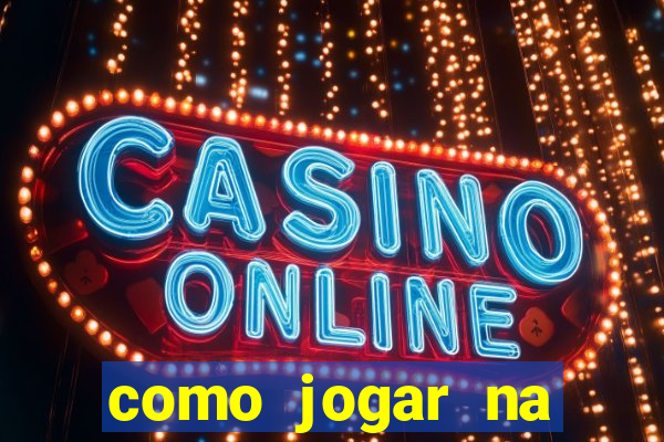 como jogar na lampions bet