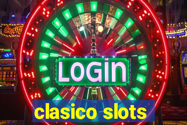 clasico slots