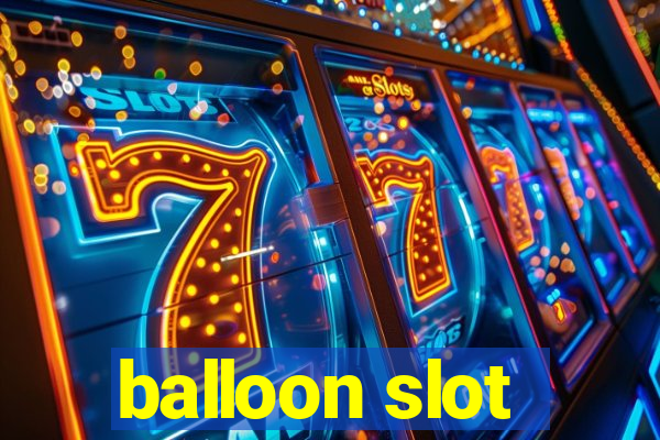 balloon slot