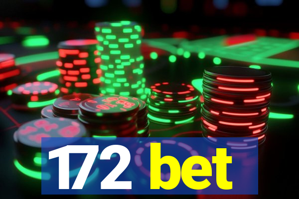 172 bet