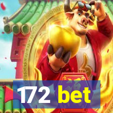 172 bet