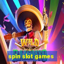 spin slot games