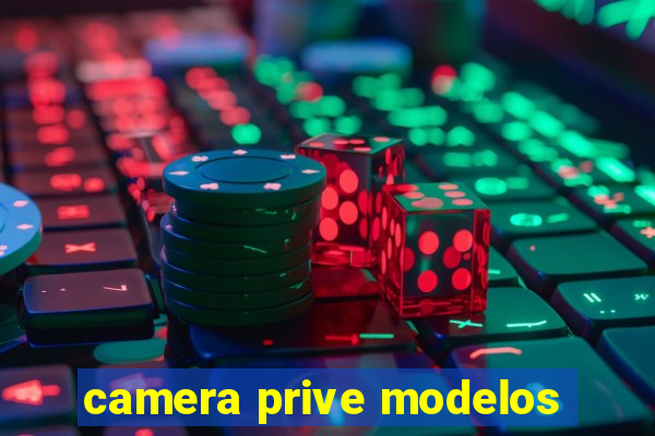 camera prive modelos