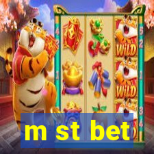 m st bet