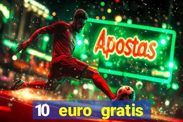 10 euro gratis casino 2021