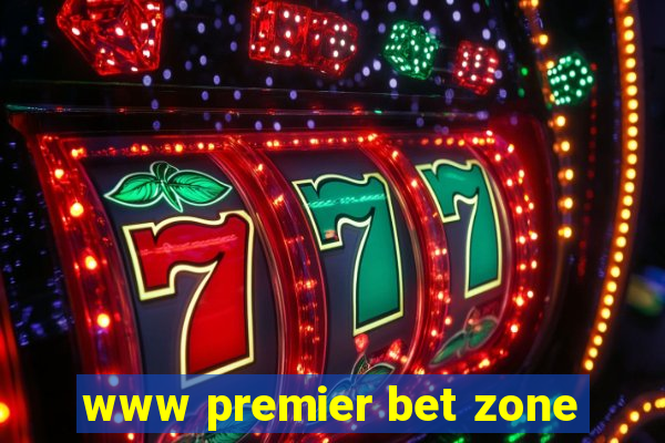 www premier bet zone