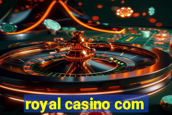 royal casino com