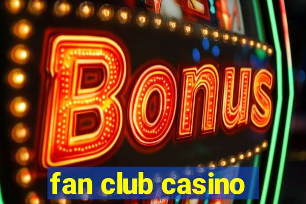 fan club casino