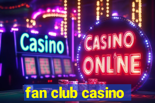 fan club casino