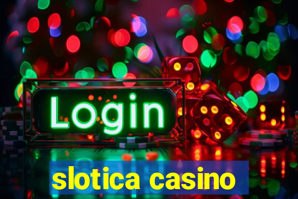 slotica casino