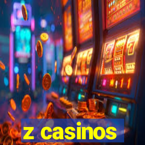 z casinos