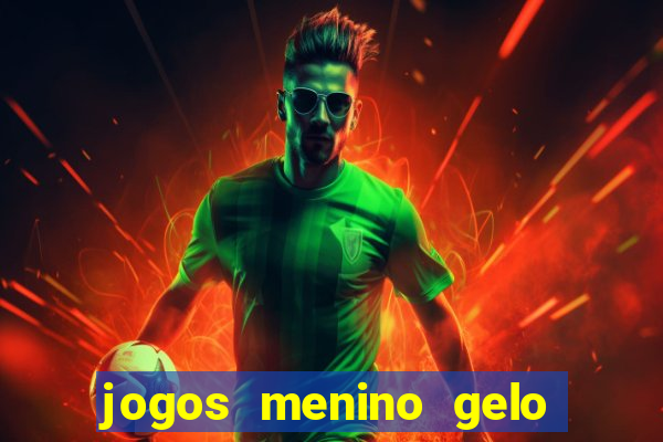 jogos menino gelo menina lava