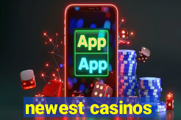 newest casinos