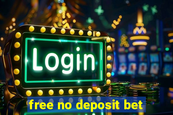 free no deposit bet