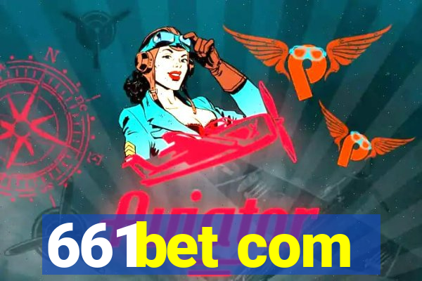 661bet com