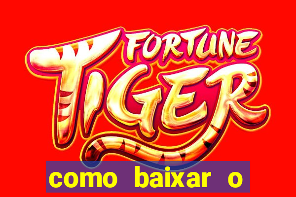 como baixar o tiger fortune