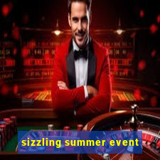 sizzling summer event