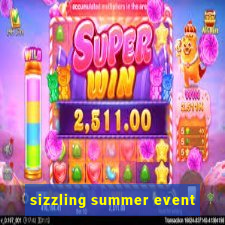 sizzling summer event