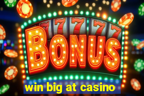 win big at casino